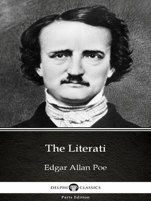 cover image of The Literati by Edgar Allan Poe--Delphi Classics (Illustrated)